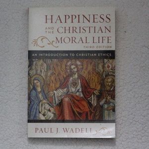 Happiness and the Christian Moral Life